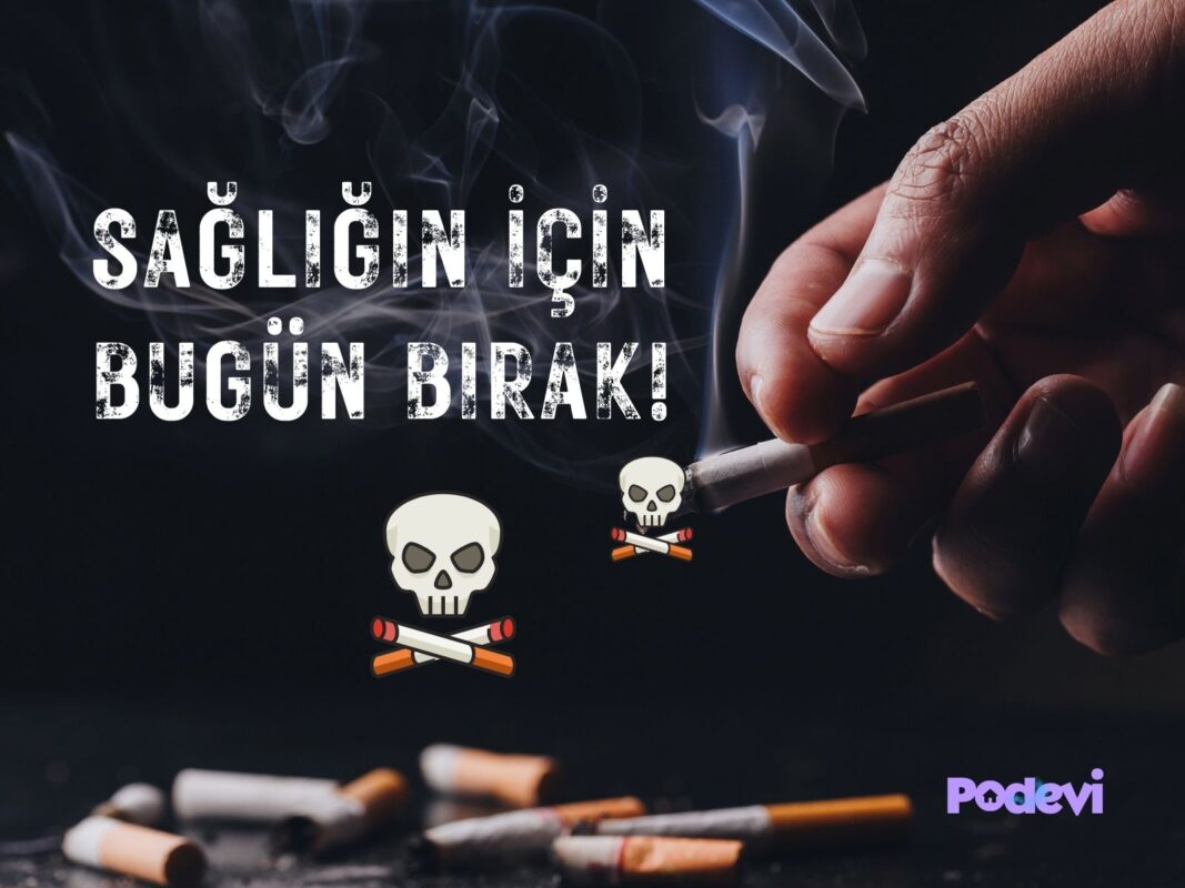 Sağlığın ve geleceğin için sigarayı bugün bırak!